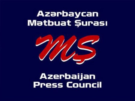 Mətbuat Şurası bəyanat yaydı: "Bu, siyasi məqsədlərdən qaynaqlanmış açıq qərəz nümayişidir"