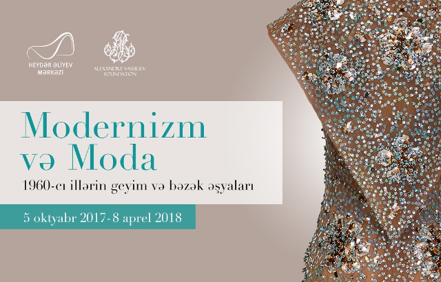 Heydər Əliyev Mərkəzində “Modernizm və moda”