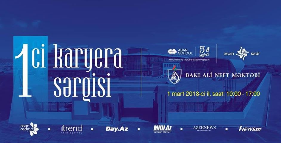 Bakı Ali Neft Məktəbi  və ASAN xidmət “1-ci Karyera sərgisi”ni keçirir