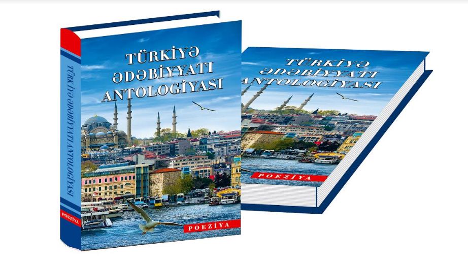 &ldquo;T&uuml;rkiyə ədəbiyyatı antologiyası&rdquo; (poeziya) Azərbaycan dilində