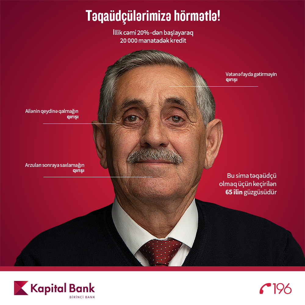 Kapital Bank bütün təqaüdçülərə endirimli kredit təklif edir