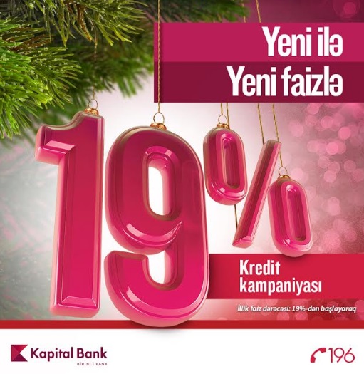 Kapital Bank 19%-dən başlayan şərtlərlə nağd pul krediti təklif edir