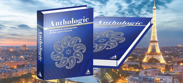 &ldquo;Azərbaycan ədəbiyyatı antologiyası&rdquo; kitabı Fransada nəşr olundu