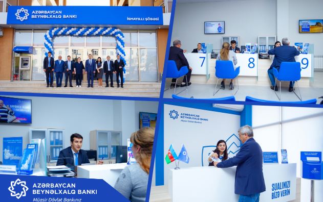 Beynəlxalq Bankın “İsmayıllı” şöbəsinin yeni ofisi istifadəyə verildi  