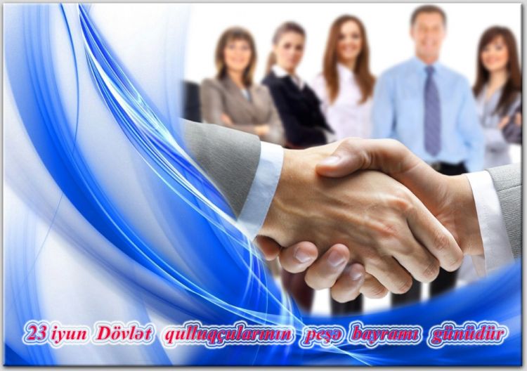 Dövlət qulluqçularının peşə bayramıdır 