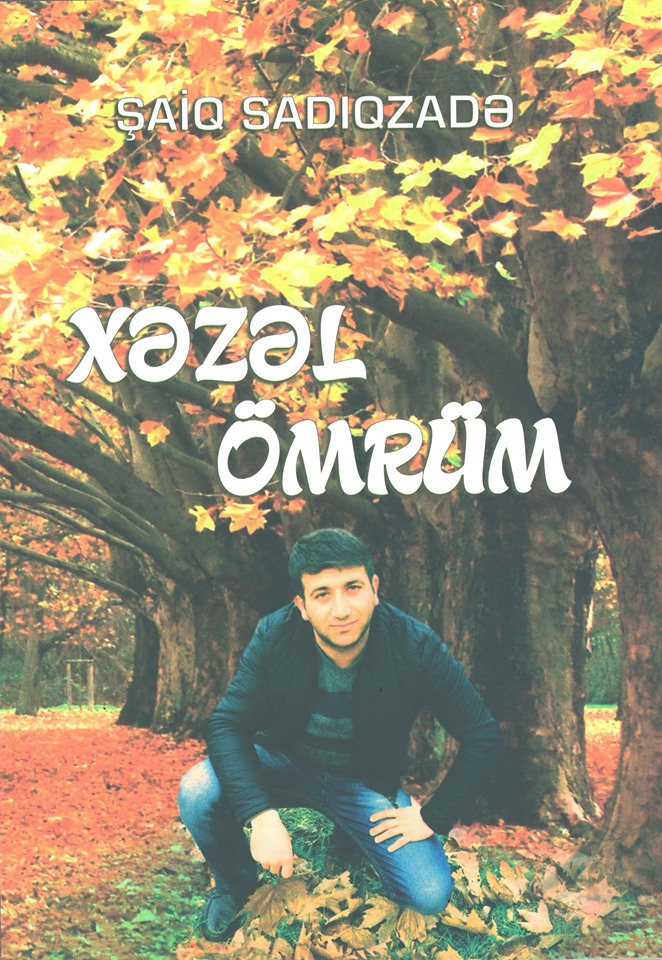 Ömrü xəzəl olan Şaiq...  