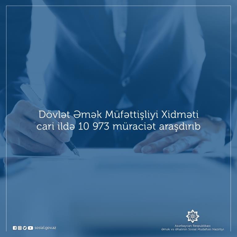 Dövlət Əmək Müfəttişliyi Xidməti 9 ayda 10 973 müraciət araşdırıb