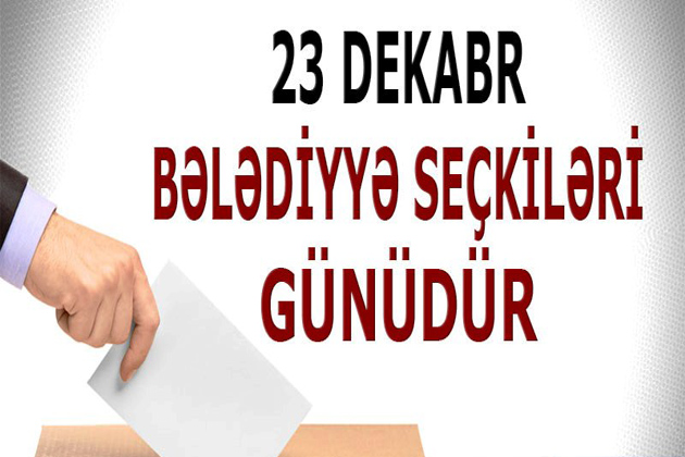 Bələdiyyə seçkiləri ilə əlaqədar dekabrın 23-ü qeyri-iş günüdür