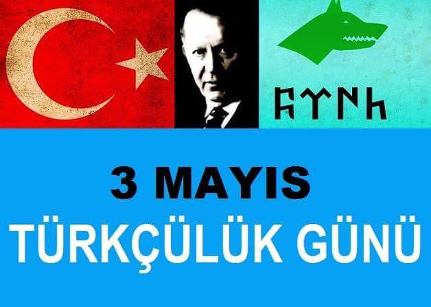 300 milyonluq ulusun birləşdiyi tarix  - 3 May Türkçülük Günü