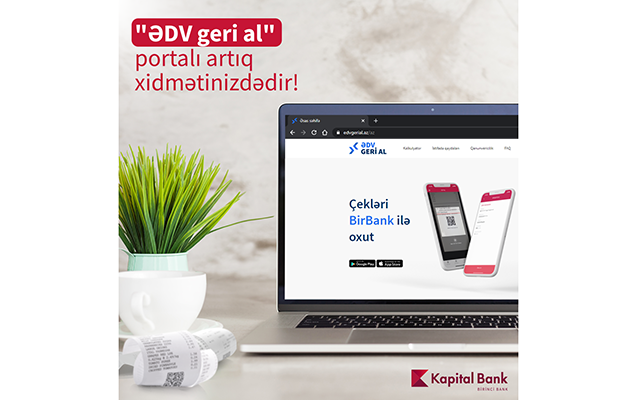Kapital Bank-ın maliyyə partnyorluğu ilə Vergi Xidməti ƏDV-lərin bir hissəsini geri qaytaracaq