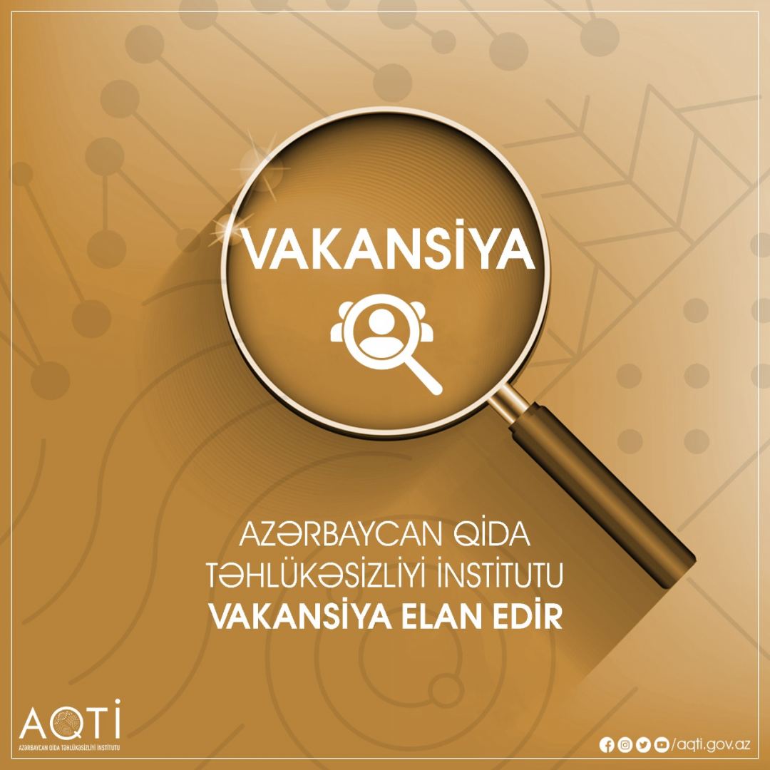 Azərbaycan Qida Təhlükəsizliyi İnstitutu işçi axtarır