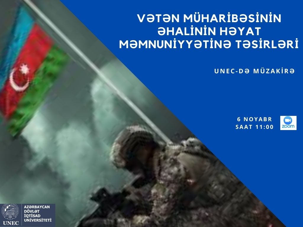 Vətən müharibəsinin əhalinin həyat məmnuniyyətinə təsirləri - UNEC-də müzakirə