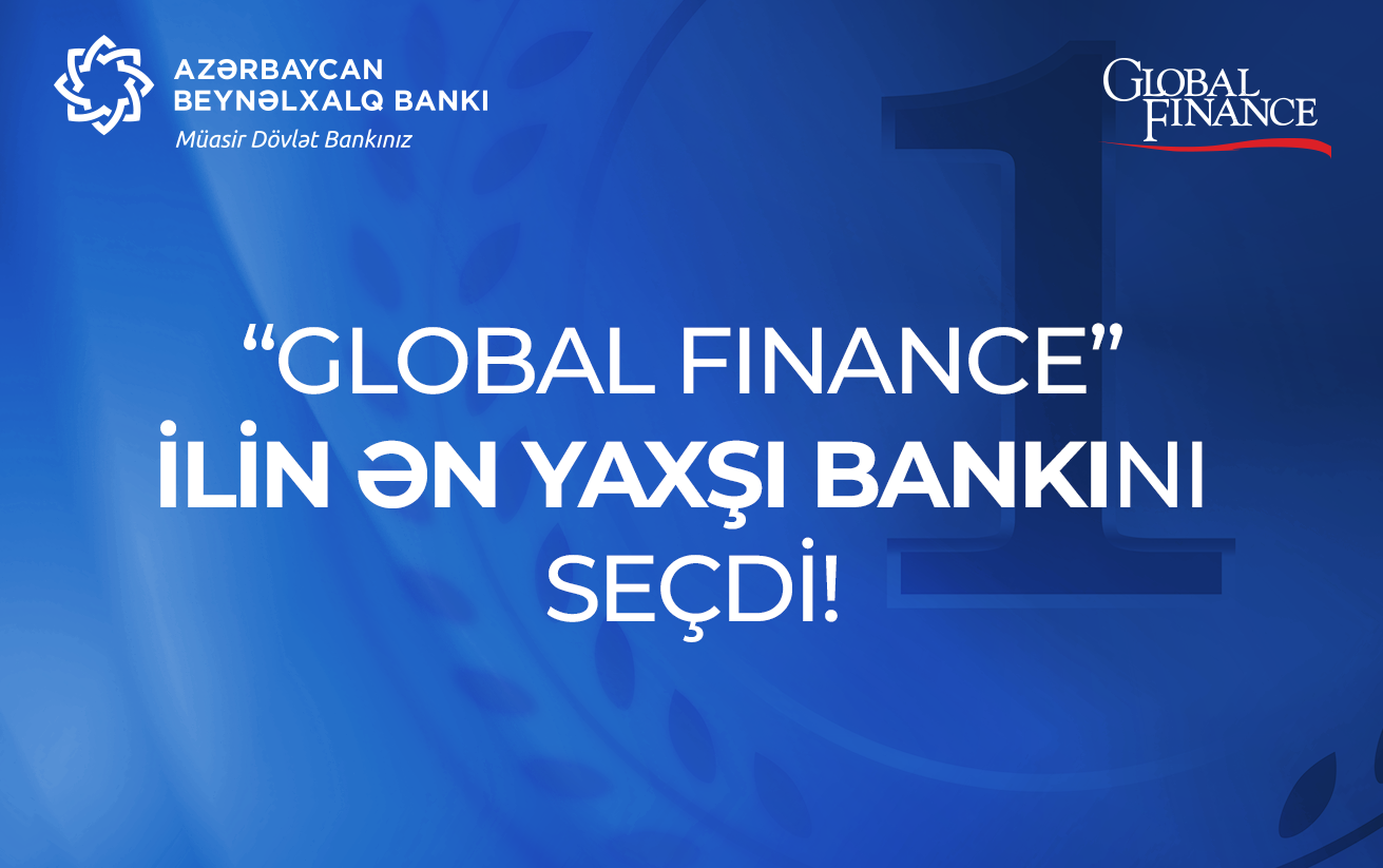 “Global Finance” Azərbaycan Beynəlxalq Bankını ən yaxşı bank seçdi