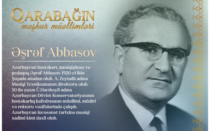 “Qarabağın məşhur müəllimləri” - Əşrəf Abbasov