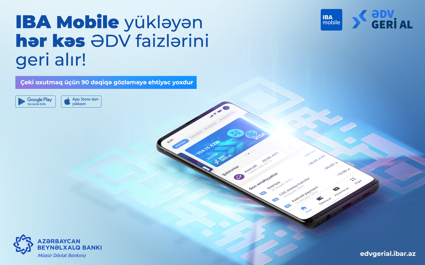 “IBA Mobile” yükləyən hər kəs ƏDV faizlərini geri alır