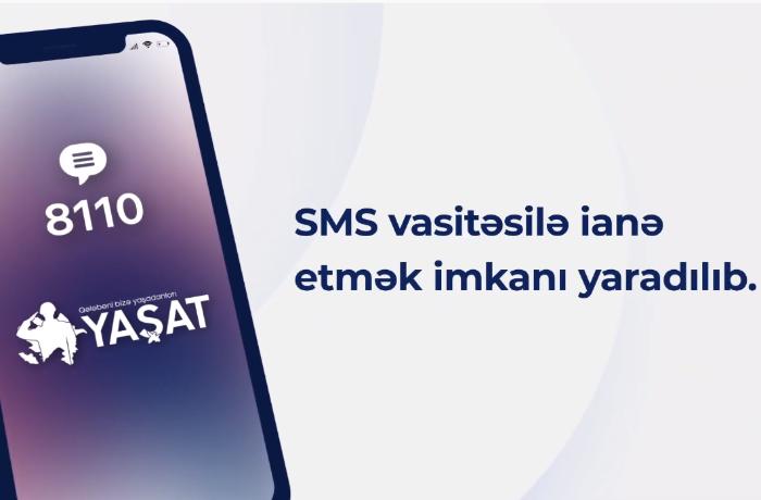 “YAŞAT” Fonduna 8110 SMS vasitəsilə ianə etmək imkanı yaradılıb