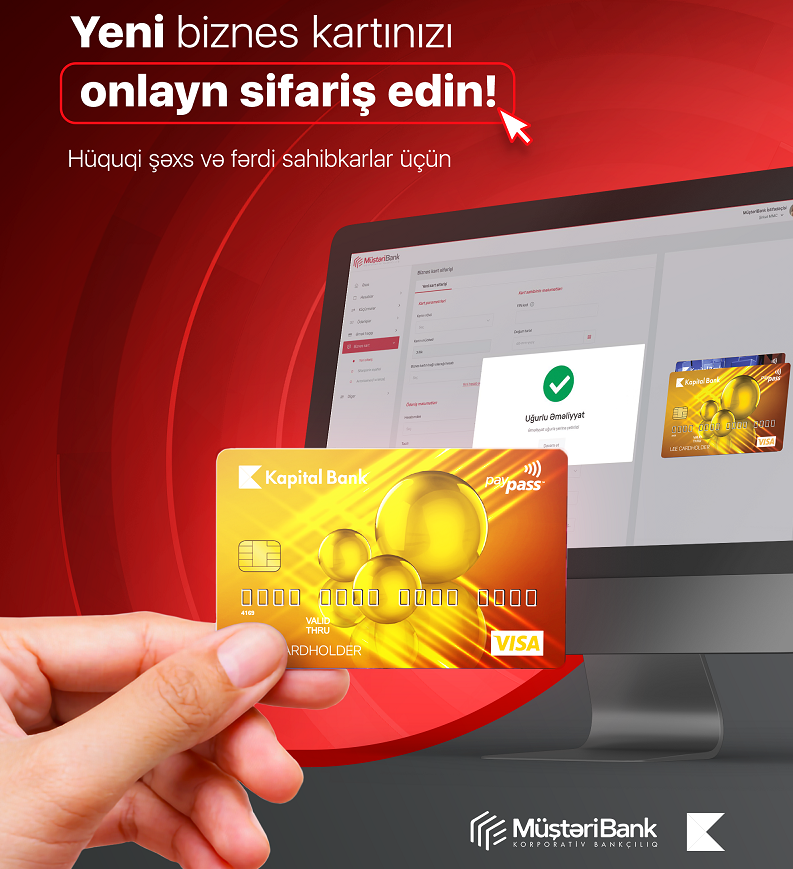 Kapital Bank-dan biznes və sahibkar kartlarını tam onlayn sifariş etmək mümkün oldu  