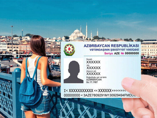 Türkiyə və Azərbaycan arasında şəxsiyyət vəsiqəsi ilə səfərlər başlayır