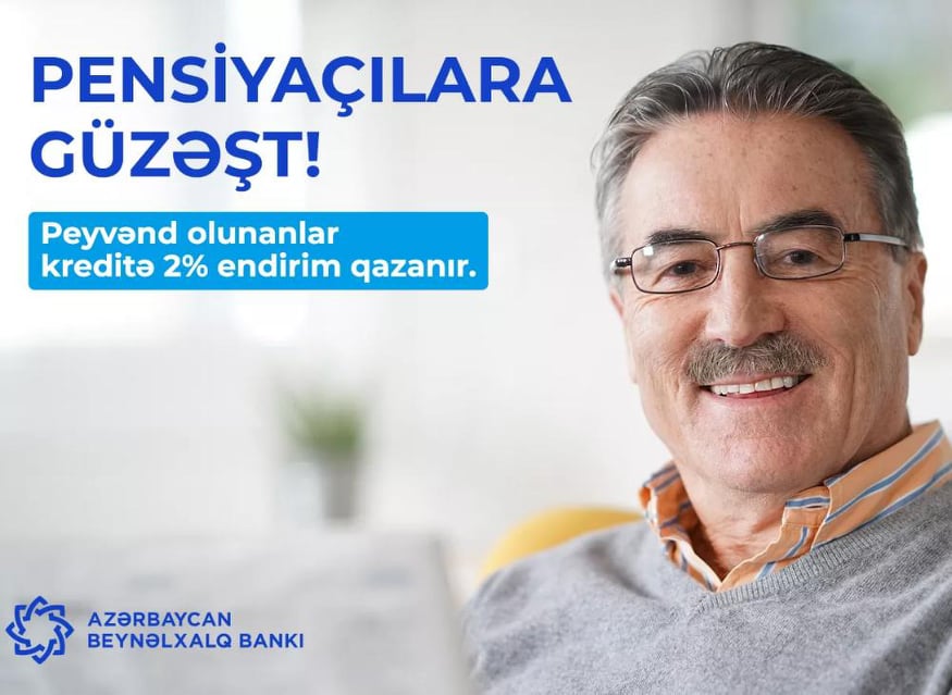 Peyvənd olunmuş pensiyaçılara Azərbaycan Beynəlxalq Bankından güzəşt