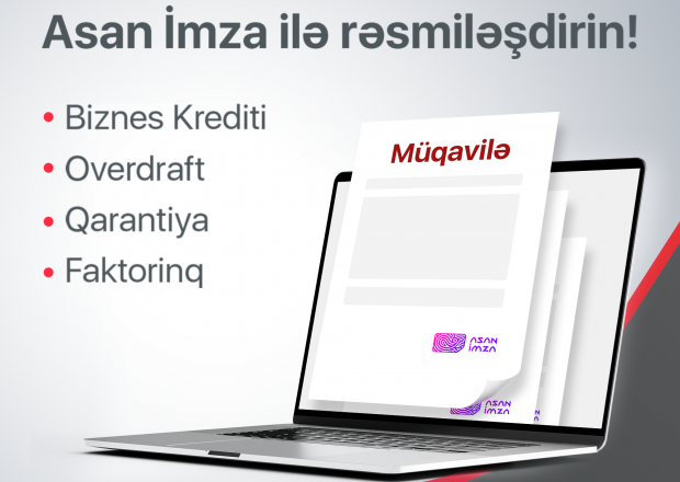 Sahibkarlar Kapital Bank-la olan müqavilələri “ASAN İmza” ilə imzalaya bilərlər