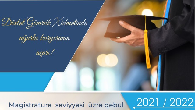 Gömrük Akademiyası magistratura səviyyəsinə qəbul elan edir