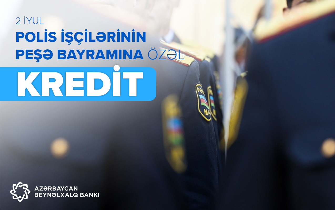 Beynəlxalq Bankdan polislərə şad xəbər 