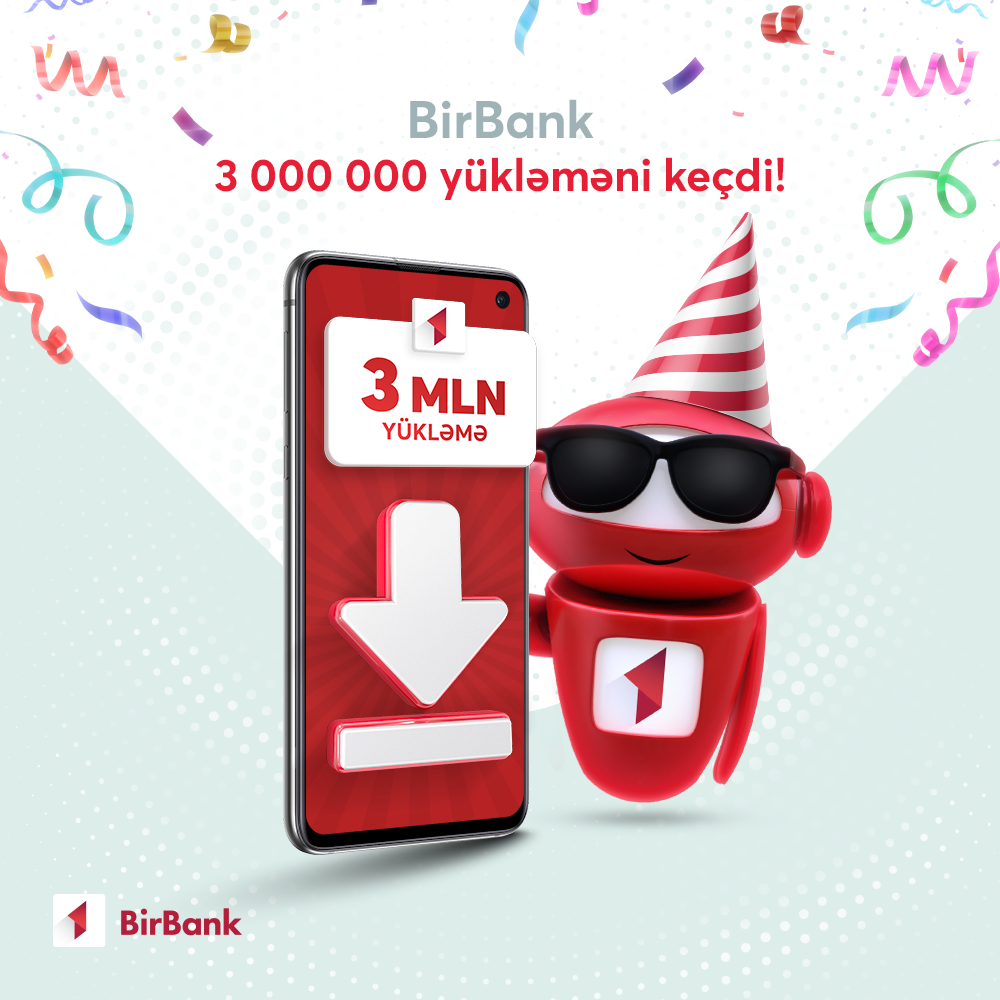 BirBank-ın yükləmə sayı 3 milyonu keçib