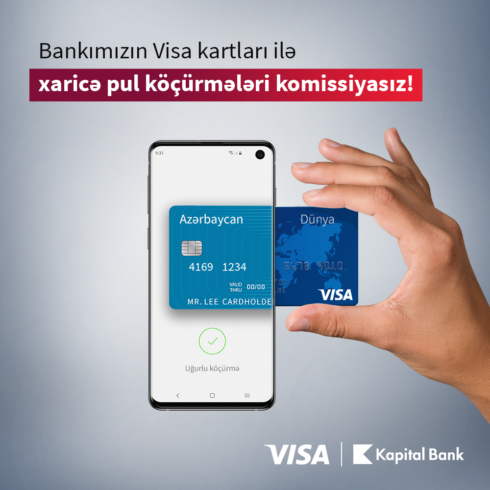 Kapital Bank-la Visa kartlarına komissiyasız köçürmələr etmək olar