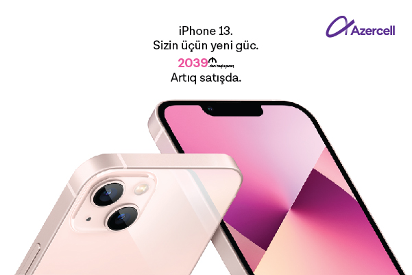 iPhone 13 smartfonları “Azercell”in mağazalarında!