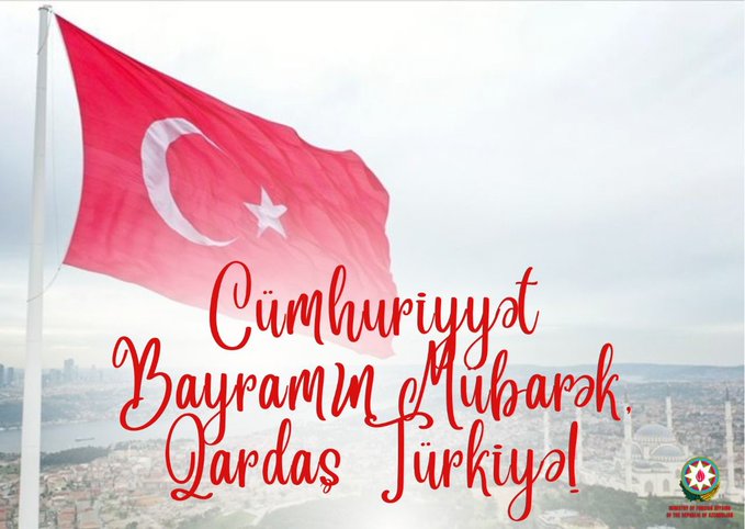 “Cümhuriyyət bayramın mübarək, can Türkiyə!”