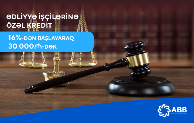 ABB-dən ədliyyə işçilərinə özəl kredit