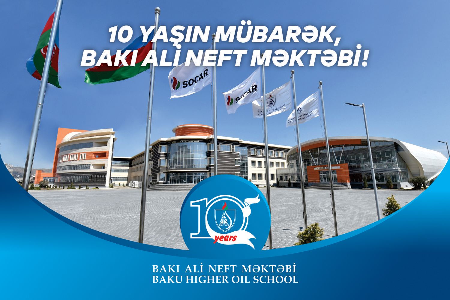 Bakı Ali Neft Məktəbi - 10 İL