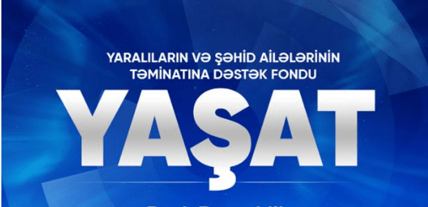 “YAŞAT” Fondu hesabat verdi - 1 ildə toplanan vəsait hara XƏRCLƏNİB