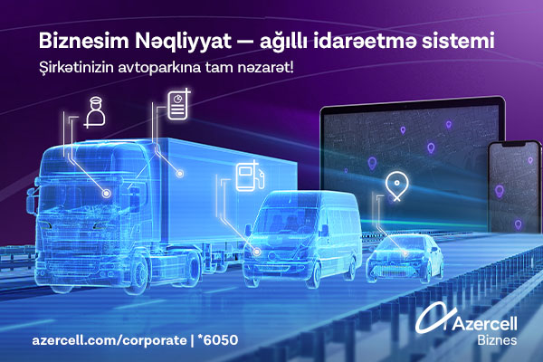 Azercelldən “Biznesim Nəqliyyat” sistemi!
