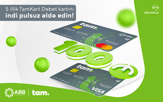 TamKart debet kartına pulsuz sahib ol!