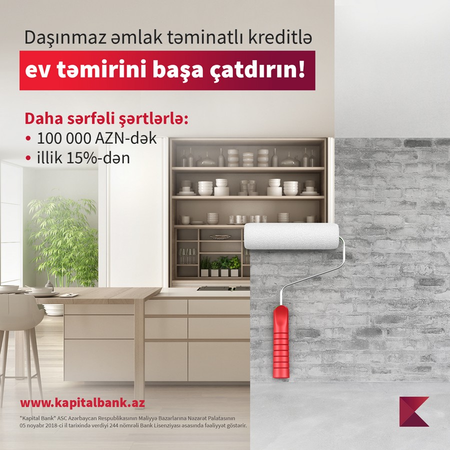 Təmir işlərinə Kapital Bank-la başlayın!