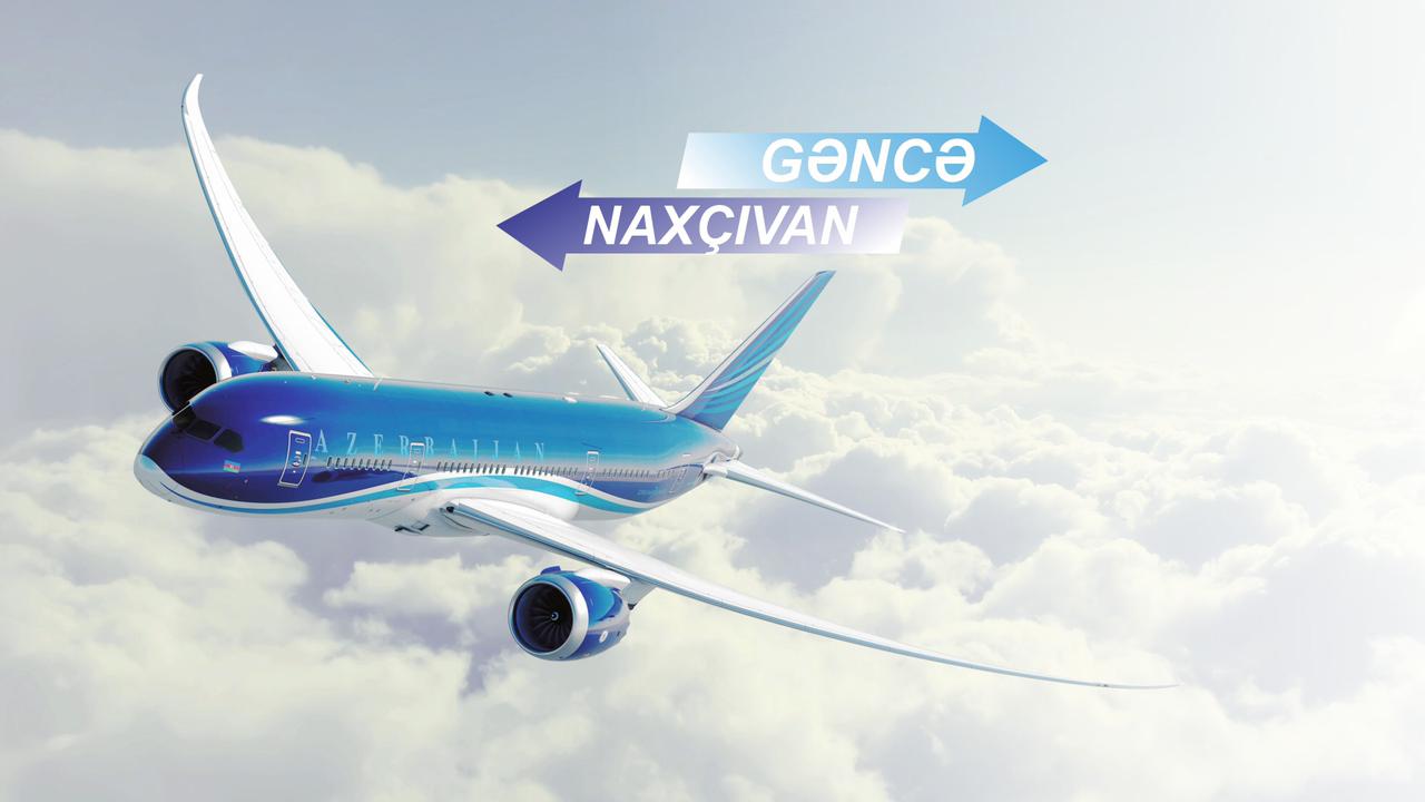 Naxçıvandan Gəncəyə uçuşlar BAŞLAYIR