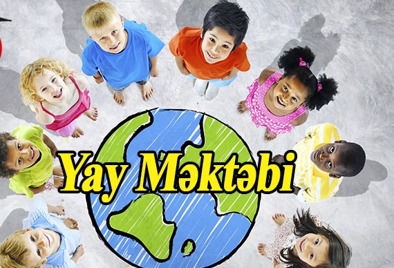 Yay məktəbində bu fənlər tədris olunacaq