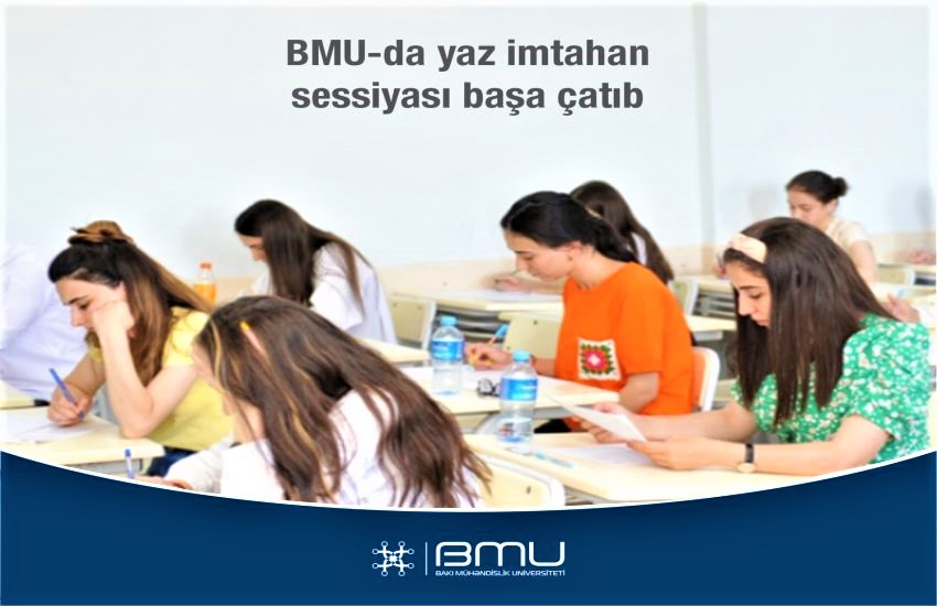 BMU-da yaz semestrinin imtahan sessiyası yekunlaşıb