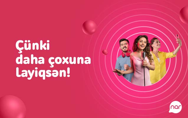 “Nar” əyləncə dolu yay kampaniyasına start verir