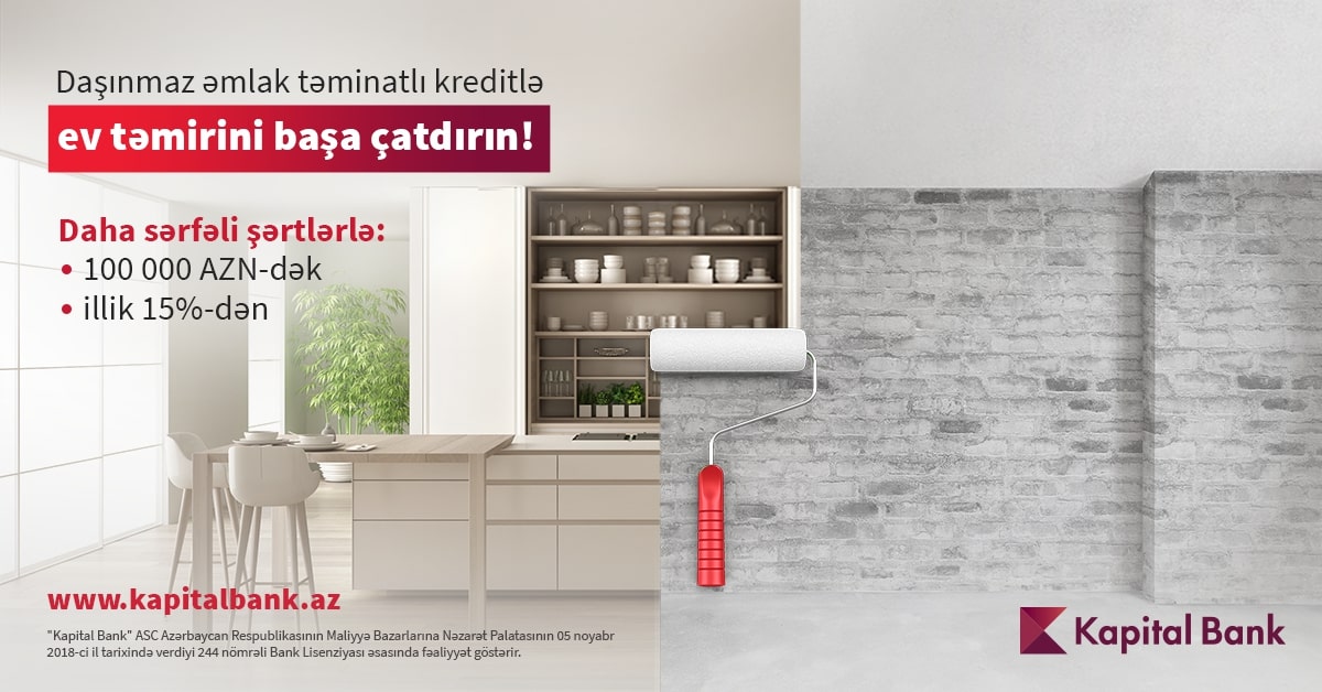 Təmir işlərinə Kapital Bank-la başlayın!