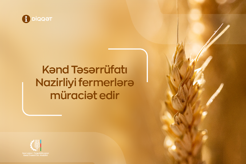 Nazirlik fermerlərə müraciət etdi