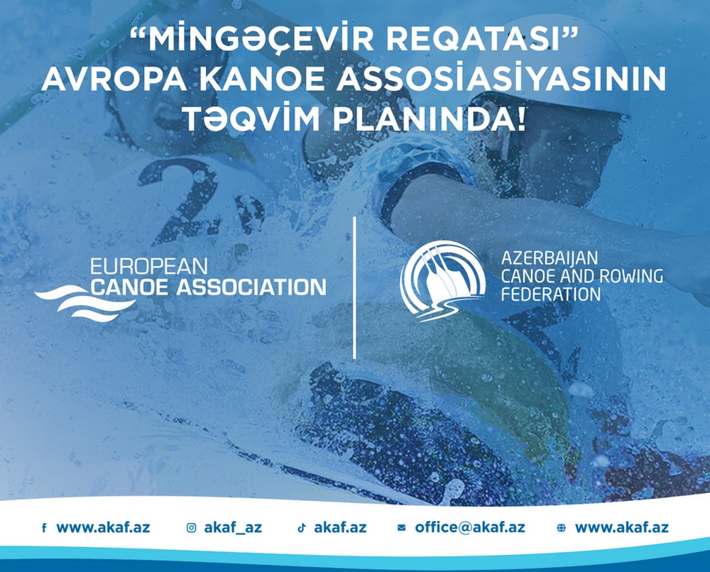 “Mingəçevir reqatası” Avropa Kanoe Assosiyasının təqvim PLANINDA!