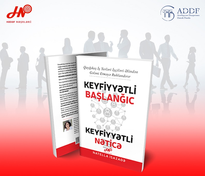 “Keyfiyyətli Başlanğıc - Keyfiyyətli Nəticə” adlı kitab çap olunub