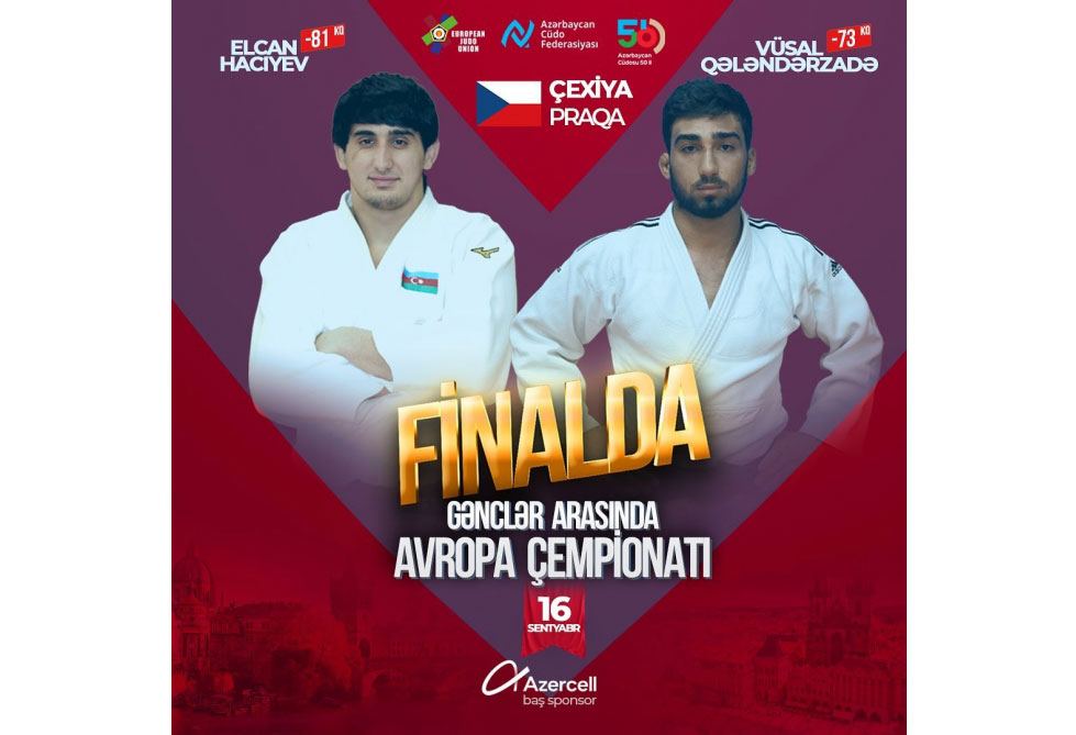 Cüdoçularımız Avropa çempionatının FİNALINDA