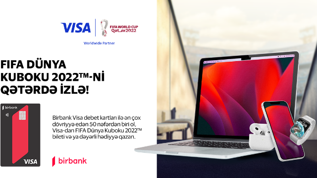 Birbank Visa kart sahibləri “FIFA Dünya Kuboku 2022”yə bilet qazana biləcəklər