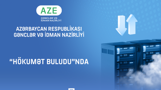 Bu nazirlik İT sistemlərini “Hökumət buludu”na köçürür