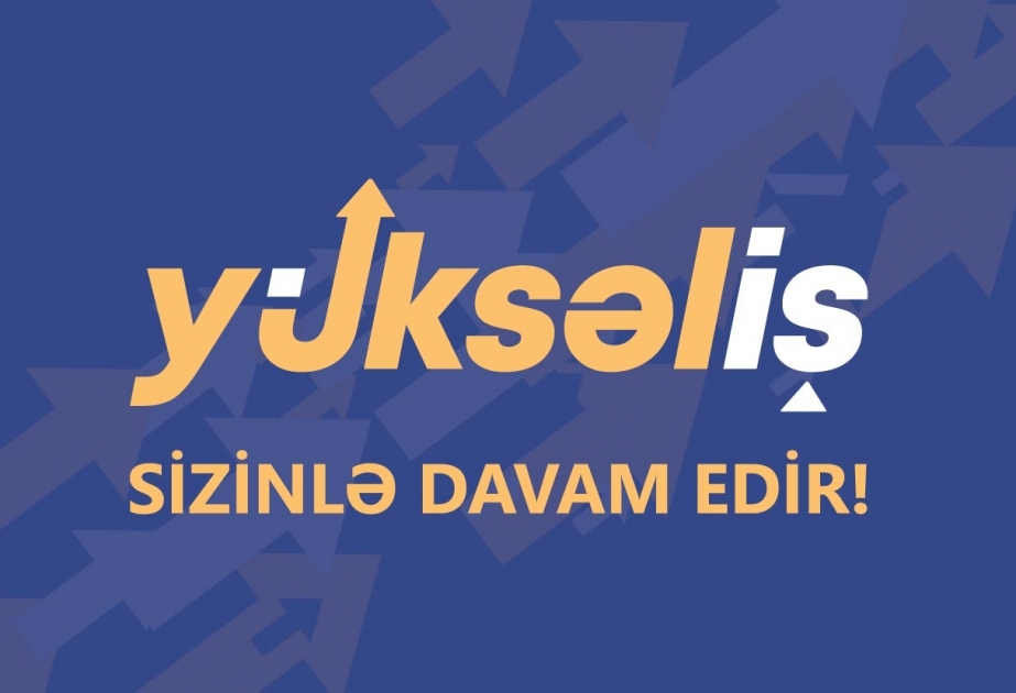 “Yüksəliş” müsabiqəsinə qeydiyyat nə vaxt başlayacaq?