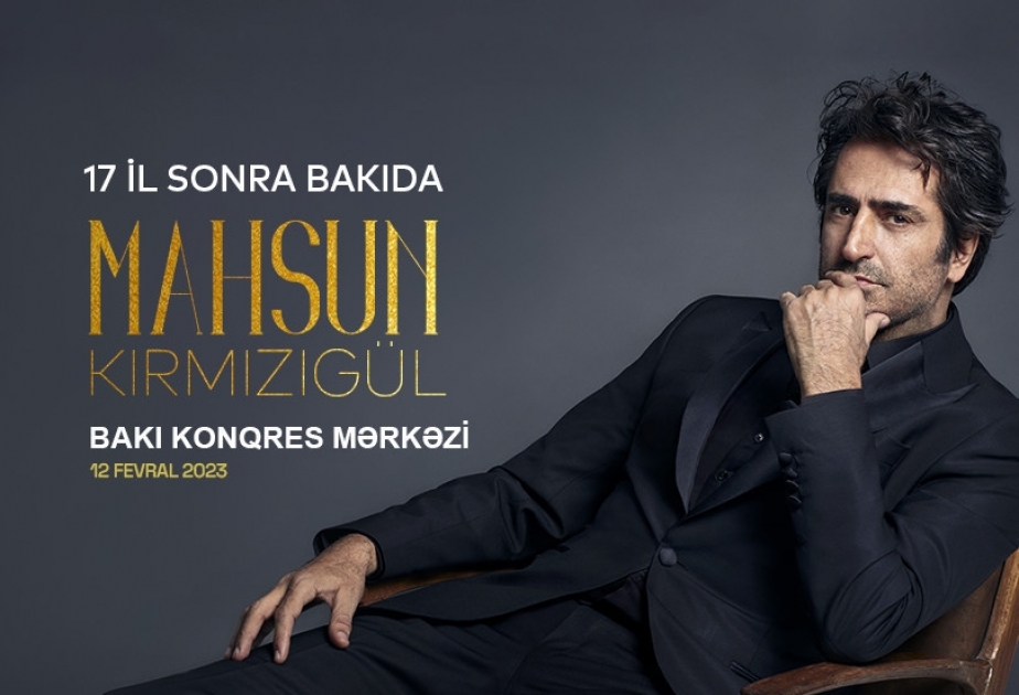 Mahsun Kırmızıgül 17 ildən sonra yenidən Bakıda