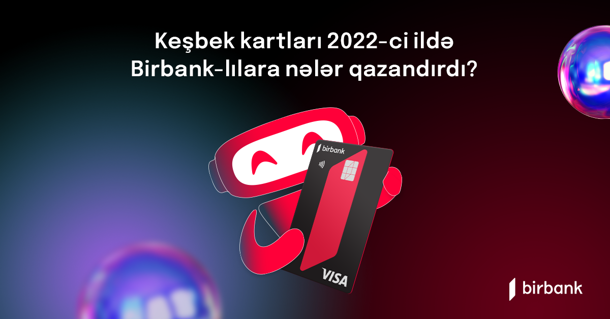 Birbank kartı sahibləri 19 milyon manatdan çox keşbek əldə ediblər